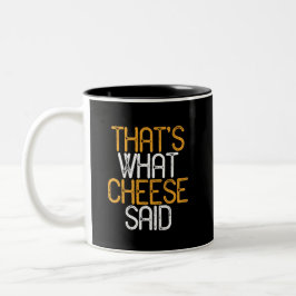 Das sagte Käse Funny Cheese Lover Puns Zweifarbige Tasse
