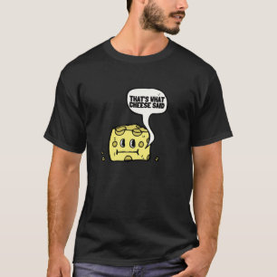 Das sagte Käse, Käse in Schweizer Grillen und T-Shirt