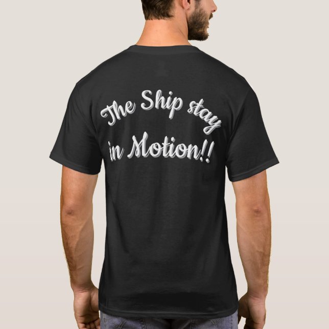 Das Schiff bleibt in Bewegung!! T-Shirt (Rückseite)