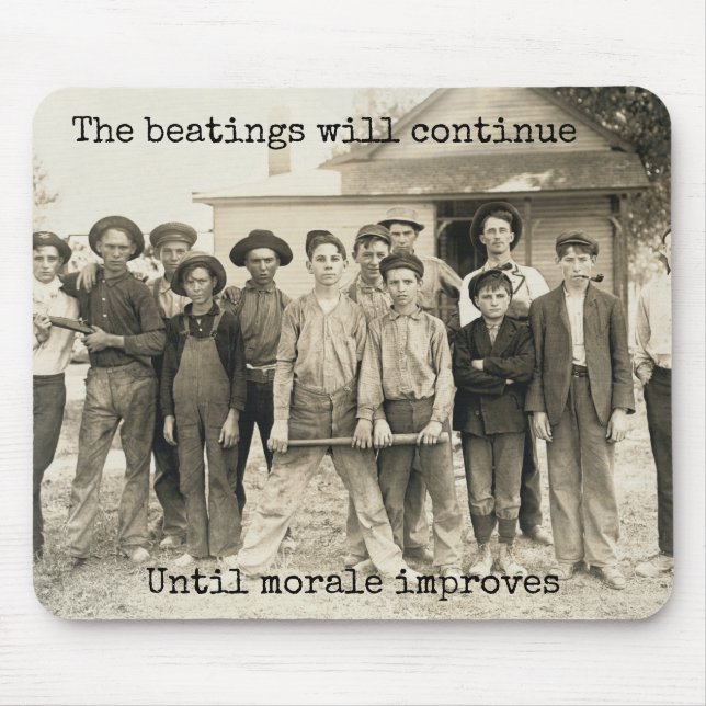 Das Schlagen fährt fort, bis Moral verbessert Mousepad (Vorne)