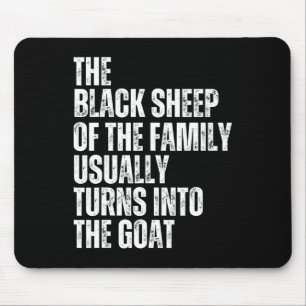 Das Schwarze Schaf der Familie wird normalerweise Mousepad