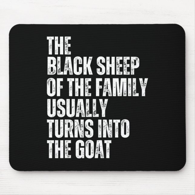 Das Schwarze Schaf der Familie wird normalerweise  Mousepad (Vorne)