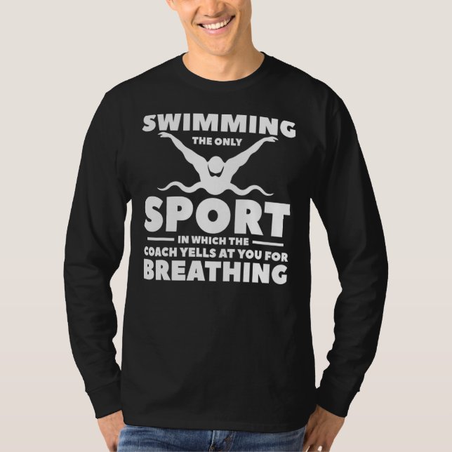 Das Schwimmen ist der einzige Sport, in dem der Co T-Shirt (Vorderseite)