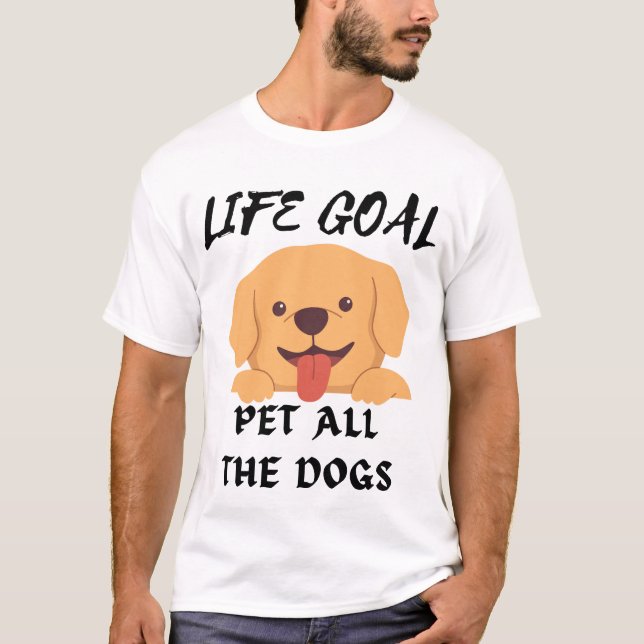 Das Shirt des Lebensziels für alle Hunde (Vorderseite)
