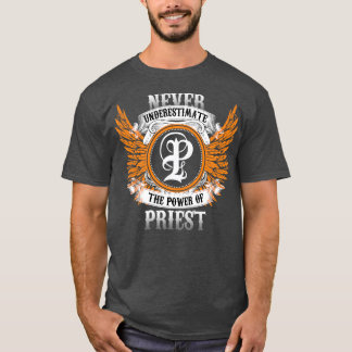 Das Shirt des Priesternamens unterschätzt niemals