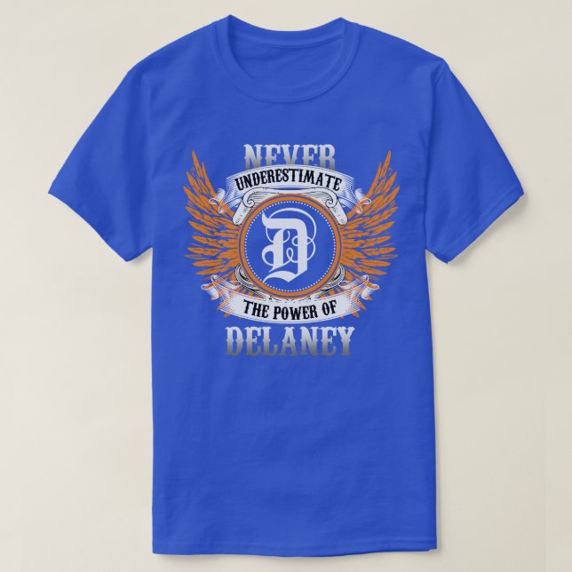 Das Shirt "Name Delaney" unterschätzt niemals den  (Design vorne)