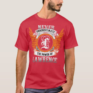 Das Shirt "Name Lawrence" unterschätzt niemals den