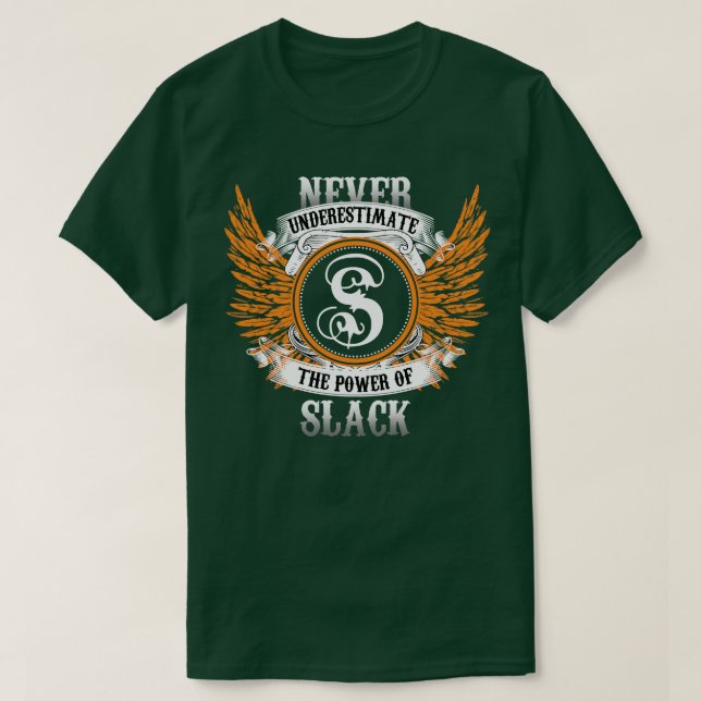 Das Shirt von "Slack Name" unterschätzt den Power  (Design vorne)
