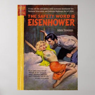 Das Sicherheitswort ist Eisenhower Poster