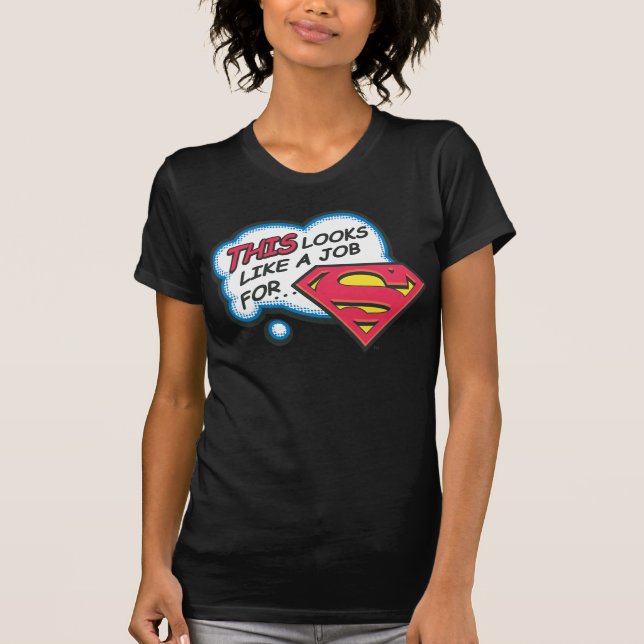 Das sieht aus wie eine Arbeit für Superman T-Shirt (Vorderseite)