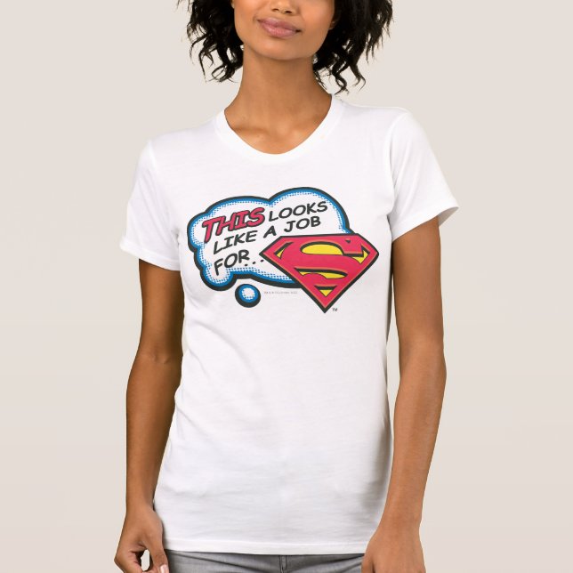 Das sieht aus wie eine Arbeit für Superman T-Shirt (Vorderseite)