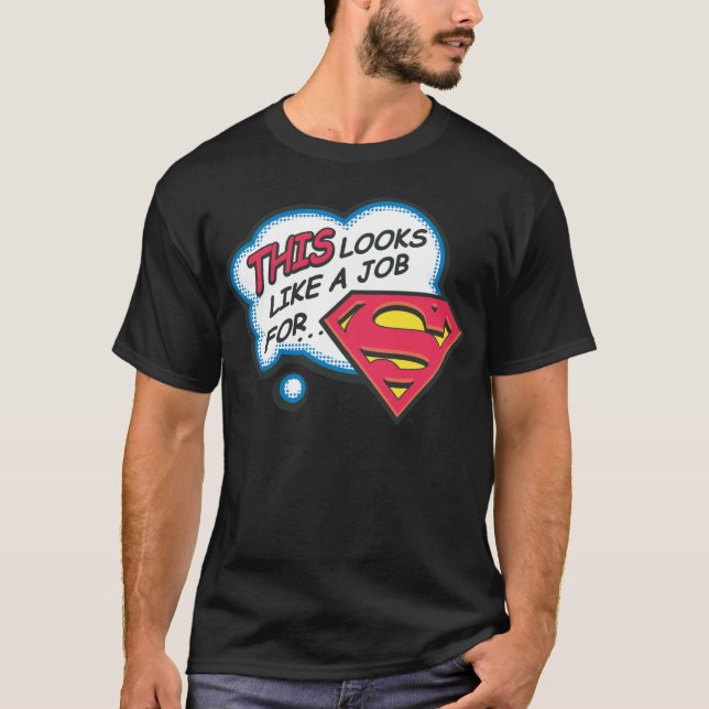 Das sieht aus wie eine Arbeit für Superman T-Shirt (Vorderseite)