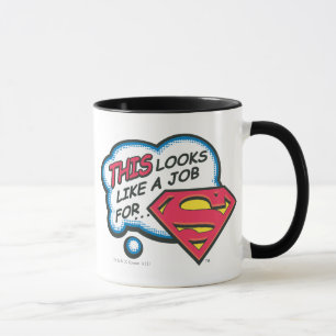 Das sieht wie ein Job für Superman aus Tasse