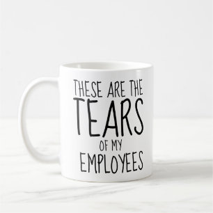 Das Sind Die Tränen Meines Personals Kaffeetasse