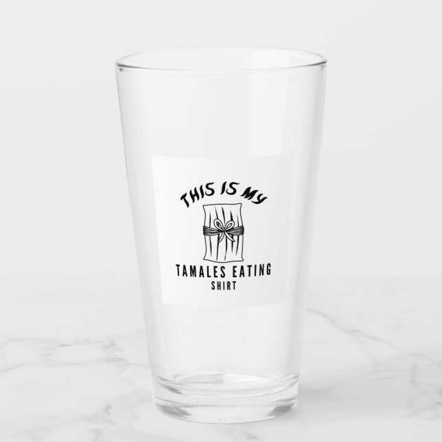 Das sind meine Tamales, die Shirt essen Glas (Vorderseite)