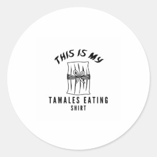 Das sind meine Tamales, die Shirt essen Runder Aufkleber