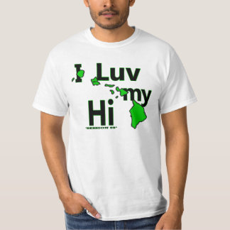 Das sind wir auf Hawaii. Abkürzung ist "Hi" T-Shirt