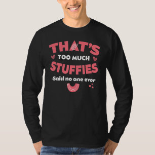 Das sind zu viele Stuffies Lustiger Meeresfrüchte- T-Shirt