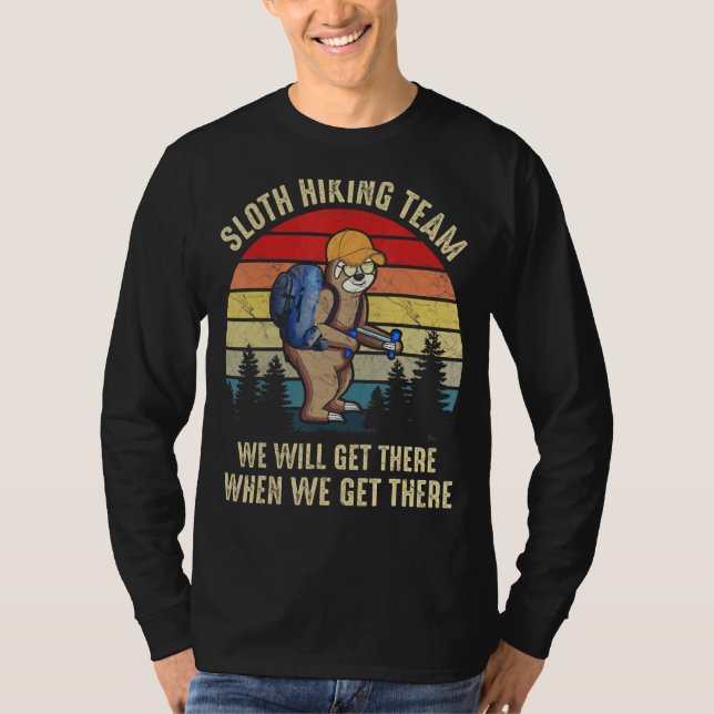 Das Sloth Wander Team wird bei uns ankommen T-Shirt (Vorderseite)