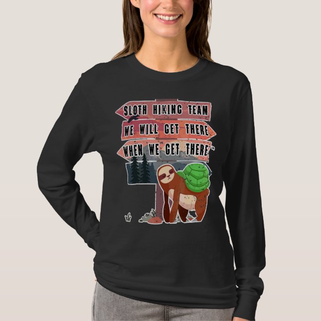 Das Sloth Wander Team wird bei uns ankommen T-Shirt (Vorderseite)
