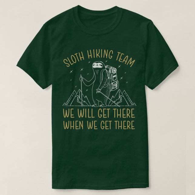Das Sloth Wander Team wird bei uns ankommen T-Shirt (Design vorne)