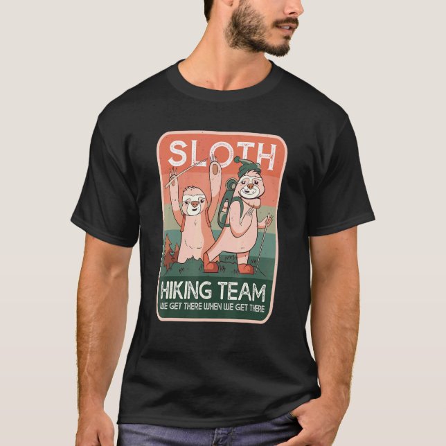 Das Sloth Wander Team wird bei uns ankommen T-Shirt (Vorderseite)