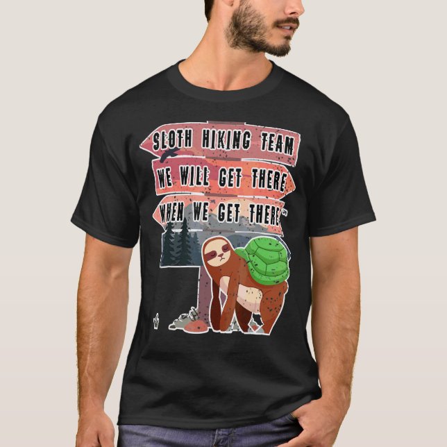 Das Sloth Wander Team wird bei uns ankommen T-Shirt (Vorderseite)