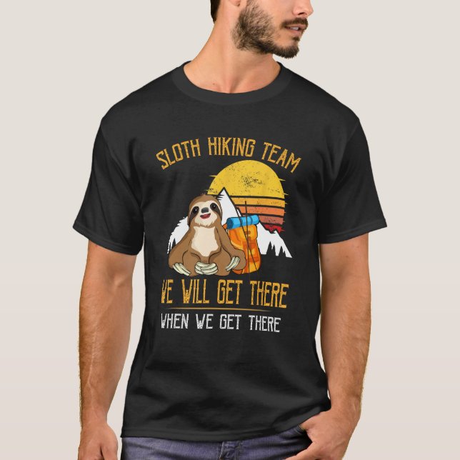 Das Sloth Wander Team wird bei uns ankommen T-Shirt (Vorderseite)