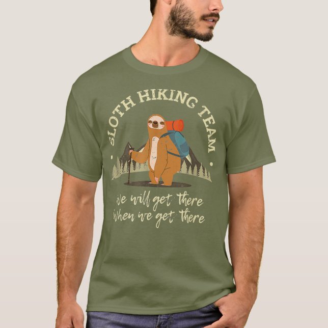 Das Sloth Wander Team wird bei uns ankommen T-Shirt (Vorderseite)