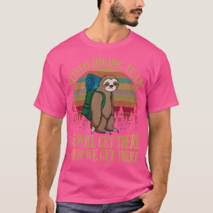 Das Sloth Wander Team wird bei uns ankommen T-Shirt