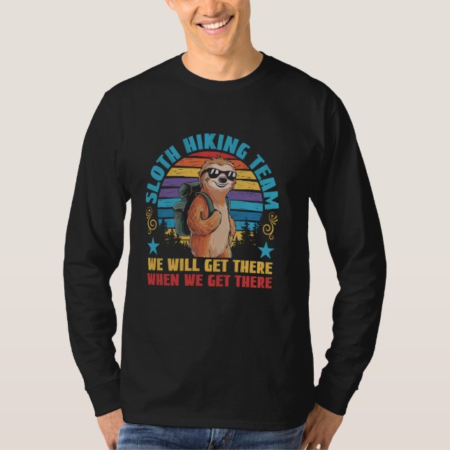 Das Sloth Wander Team wird bei uns ankommen T-Shirt (Vorderseite)
