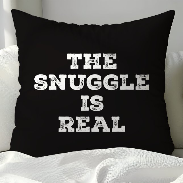 Das Snuggle ist ein wirklich lustiges Zitat Kissen (Von Creator hochgeladen)