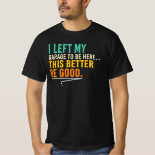 Das sollte besser gut lustig Mechaniker Garage Zit T-Shirt