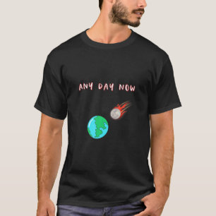 Das sonnige Ende des Weltkomets, der den Desaster T-Shirt