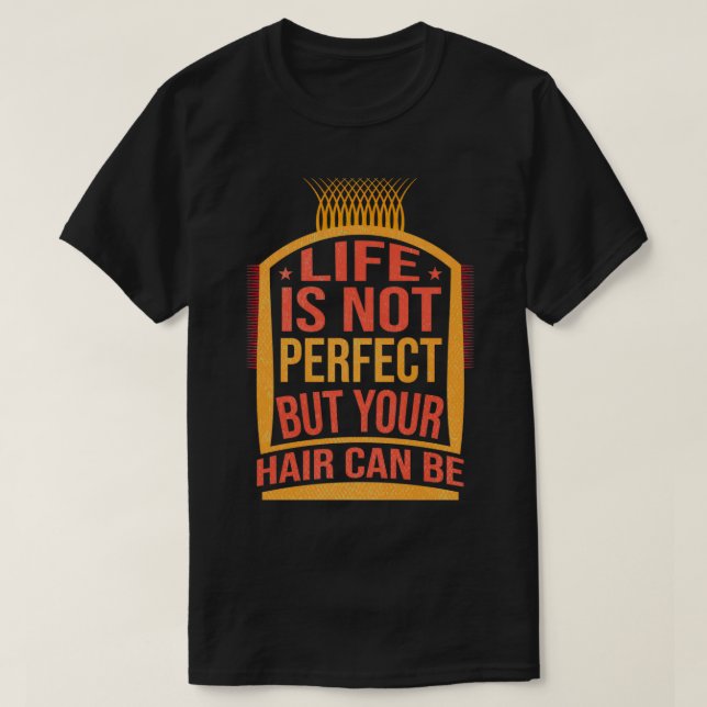 Das sonnige Leben ist nicht perfekt, aber dein Haa T-Shirt (Design vorne)