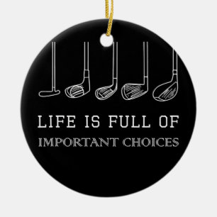 Das sonnige Leben ist voller wichtiger Entscheidun Keramik Ornament