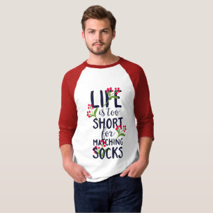 Das sonnige Leben ist zu Kurz für Matching Socks T-Shirt