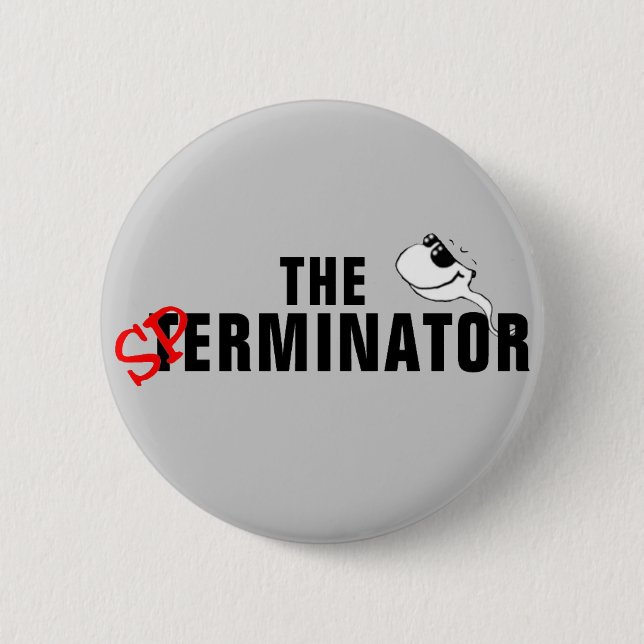 Das Sperminator - Arnold Schwarzenegger Button (Vorderseite)