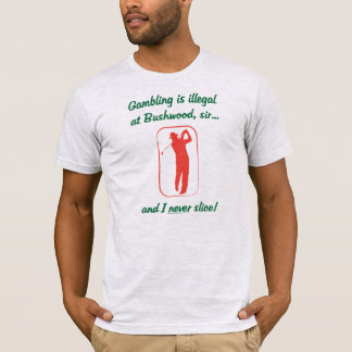 Das Spielen ist illegal… (#1) T-Shirt