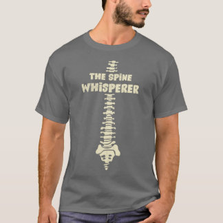 Das Spine Whisperer Chiropractic Osteopathic Gift T-Shirt