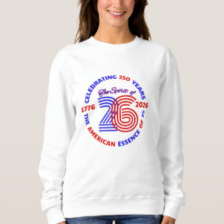 DAS SPIRIT VON 26 - 250 JAHRE FEIERN SWEATSHIRT