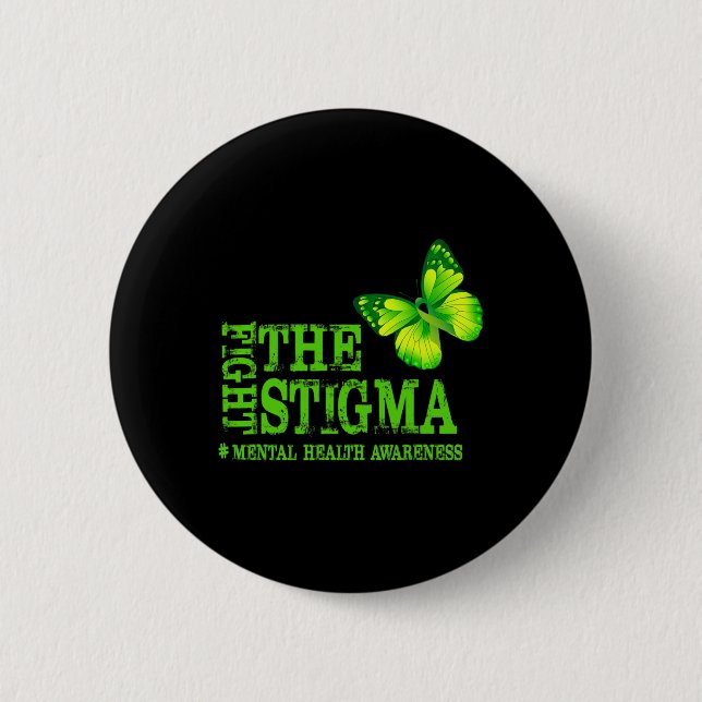 Das Stigma Mental Health Awareness Montag Button (Vorderseite)