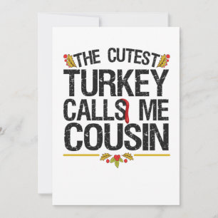 Das süßeste Truthahn nennt mich Cousin Thanksgivin Einladung