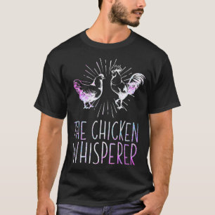 Das T-Shirt "Chicken Whisperer Chicken Bauer"