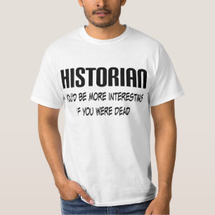 Das T-Shirt-Geschenk Historiker-Zitat-der lustigen T-Shirt