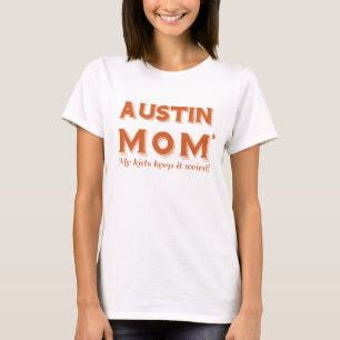 Das T-Shirt-niedliches Geschenk Spaß-Austin-Mama- T-Shirt