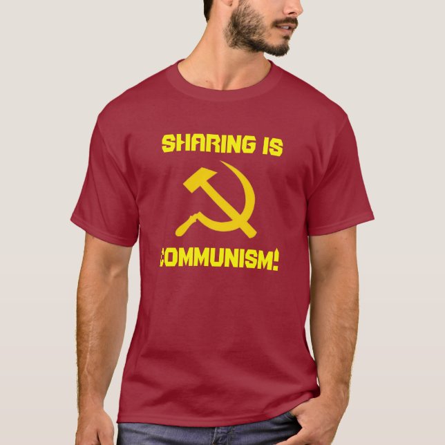 Das Teilen ist Kommunismus! T-Shirt (Vorderseite)