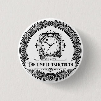 Das Time To Talk Truth Abzeichen Button