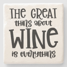 Das Tolle an Wein ist alles Steinuntersetzer