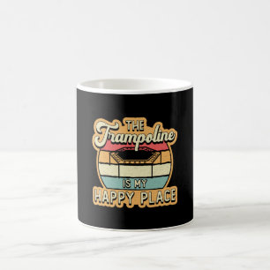 Das Trampolin ist mein glücklicher Ort, der mit ei Kaffeetasse